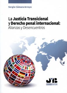 Portada de LA JUSTICIA TRANSICIONAL Y DERECHO PENAL INTERNACIONAL