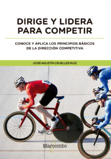 Portada de DIRIGE Y LIDERA PARA COMPETIR