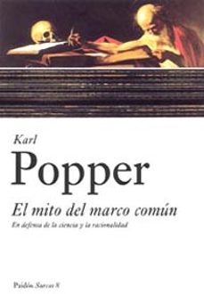 Portada de EL MITO DEL MARCO COMUN: EN DEFENSA DE LA CIENCIA Y LA RACIONALID AD