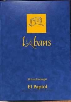 Portada de EL PAPIOL. RECULL GRAFIC 1890-1960