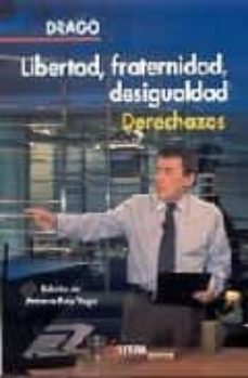 Portada de LIBERTAD, FRATERNIDAD, DESIGUALDAD. DERECHAZOS