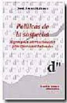 Portada de POLITICAS DE LA SOSPECHA; MIGRACIONES INTERNACIONALES Y PRINCIPIO S CONSTITUCIONALES