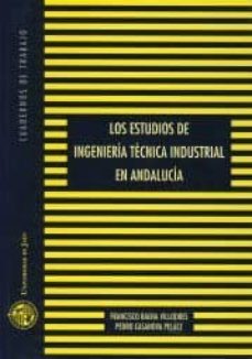 Portada de LOS ESTUDIOS DE INGENIERIA TECNICA INDUSTRIAL EN ANDALUCIA