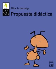 Portada de PROYECTO BICHITOS, MILA, LA HORMIGA, EDUCACION INFANTIL, 4 AÑOS. PROPUESTA DIDACTICA