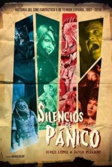 Portada de SILENCIOS DE PANICO. HISTORIA DEL CINE FANTASTICO Y DE TERROR ESPAÑOL 1897-2010