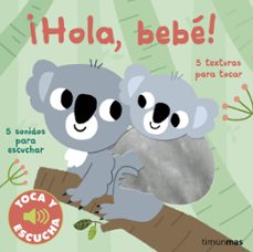 Portada de ¡HOLA, BEBE! TOCA Y ESCUCHA