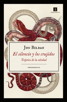 Portada de EL SILENCIO Y LOS CRUJIDOS: TRIPTICO DE LA SOLEDAD