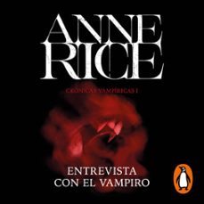 Portada de ENTREVISTA CON EL VAMPIRO (CRONICAS VAMPIRICAS 1) (AUDIOLIBRO)
