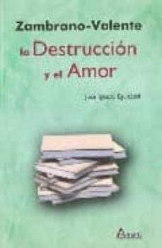 Portada de ZAMBRANO-VALENTE: LA DESTRUCCION Y EL AMOR