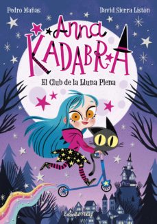 Portada de ANNA KADABRA 1. EL CLUB DE LA LLUNA PLENA (EBOOK)