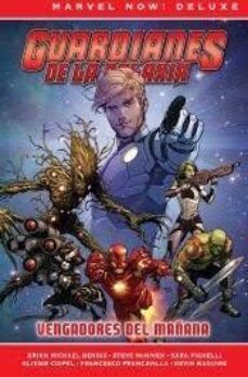 Portada de GUARDIANES DE LA GALAXIA DE BRIAN M BENDIS 01. VENGADORES DEL MAÑANA
