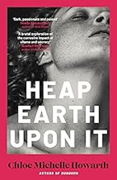 HEAP EARTH UPON IT