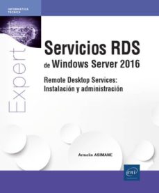 Compartir la descarga de libros electrónicos SERVICIOS RDS DE WINDOWS SERVER 2016: REMOTE DESKTOP SERVICES: INSTALACION Y ADMINISTRACION