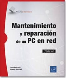 Descargas gratuitas de libros electrónicos de Amazon para ipad MANTENIMIENTO Y REPARACION DE UN PC EN RED (5ª ED.) en español 9782409014574 de SYLVAIN GAUME 
