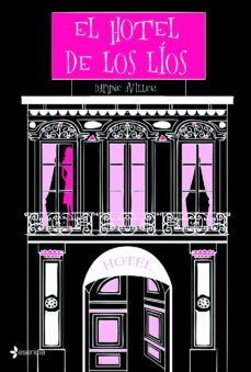 Descarga gratuita de libros de calidad. EL HOTEL DE LOS LIOS CHM en español 9788408108474