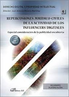 Descarga gratuita de libros electrónicos en formato mobi. REPERCUSIONES JURÍDICO-CIVILES DE LA ACTIVIDAD DE LOS ‘IN FLUENCERS’ DIGITALES  de ALEJANDRO PLATERO ALCON en español 9788411706674