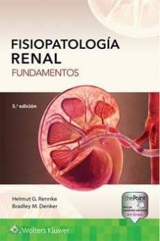 Descargando google books mac FISIOPATOLOGIA RENAL (5ª ED.): FUNDAMENTOS (Spanish Edition) MOBI de HELMUT RENNKE, BRADLEY DENKER