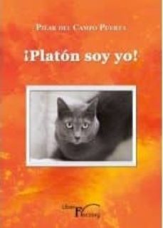 Descargar google books pdf gratis PLATON SOY YO! de PILAR DEL CAMPO PUERTA
