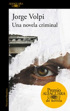 Descargar libro isbn numero UNA NOVELA CRIMINAL en español de JORGE VOLPI 9788420432274