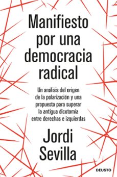 Descarga de libros electrónicos gratis en línea MANIFIESTO POR UNA DEMOCRACIA RADICAL (Literatura española) de JORDI SEVILLA