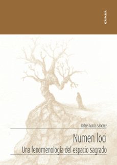 Descargar NUMEN LOCI: UNA FENOMEMOLOGIA DEL ESPACIO SAGRADO gratis pdf - leer online