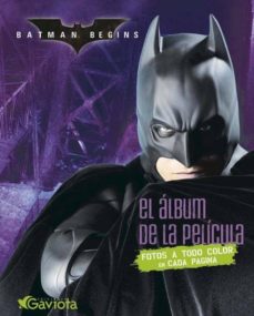 BATMAN BEGINS: EL ALBUM DE LA PELICULA . | Casa del Libro