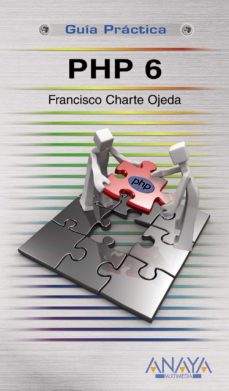Descargador de libros gratis PHP 6 (GUIA PRACTICA) de FRANCISCO CHARTE (Literatura española)