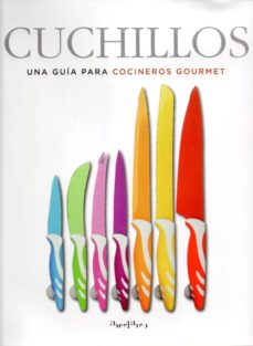 Ebooks descarga gratuita de audio libro CUCHILLOS: UNA GUIA PARA COCINEROS GOURMET MOBI de DAVID DALMAU (Spanish Edition) 9788445909874