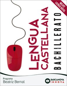 Descarga gratuita de libros electrónicos para pc LENGUA CASTELLANA 1º BACHILLERATO BEATRIZ BERNAL FB2 en español de  9788448957674