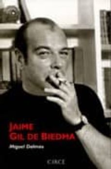 Descargar ebooks en formato pdf gratis. GIL DE BIEDMA, JAIME  de J. MIQUEL DALMAU (Spanish Edition) 9788477652274