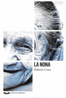 LA NONA | ROBERTO COSSA | Comprar libro 9788483445174