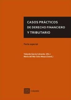 Descargar ebook gratis rapidshare CASOS PRÁCTICOS DE DERECHO FINANCIERO Y TRIBUTARIO iBook PDF de YOLANDA GARCIA CALVENTE en español 9788490458174