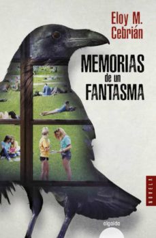 Descargas gratuitas para libros en línea MEMORIAS DE UN FANTASMA de ELOY M. CEBRIAN