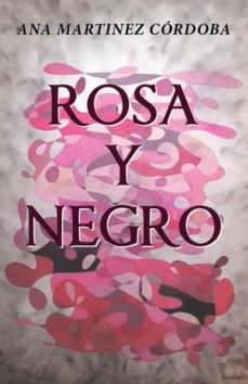 Descarga gratuita de libros nook (I.B.D.) ROSA Y NEGRO PDF ePub 9788491123774 (Spanish Edition)