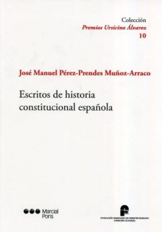 escritos de historia constitucional española-jose-manuel perez-prendes-9788491234074 escritos de historia constitucional española-jose-manuel perez-prendes-9788491234074