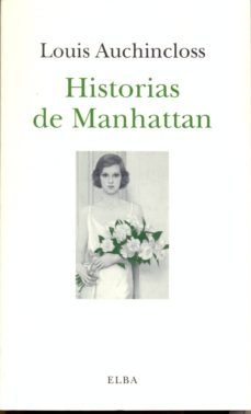 Leer libros descargados en kindle HISTORIAS DE MANHATTAN de LOUIS AUCHINCLOSS in Spanish 9788494085574 iBook PDF