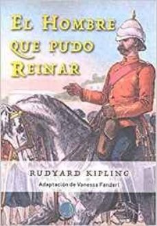 Libro de descarga de audio ilimitado EL HOMBRE QUE PUDO REINAR (Spanish Edition) de RUDYARD KIPLING MOBI 9788494402074
