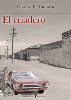 Descargar libros gratis en línea para kobo EL CRIADERO 9788494762574 de GUSTAVO E. ABREVAYA