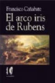 Leer libros completos en línea gratis sin descarga EL ARCO IRIS DE RUBENS en español