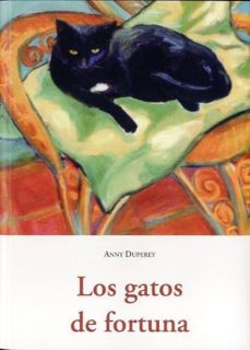 PDF gratis para descargar ebooks LOS GATOS DE FORTUNA en español RTF PDB de ANNY DUPEREY