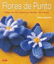 Descargar libros electrónicos de epub gratis para ipad FLORES DE PUNTO: MAS DE 50 DISEÑOS FACILES DE HACER  9788498742374 de NICKY EPSTEIN (Literatura española)