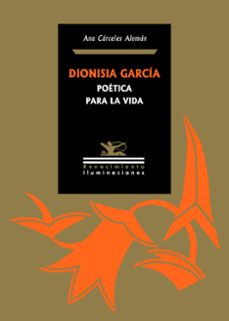 DIONISIA GARCÍA: POETICA PARA LA VIDA