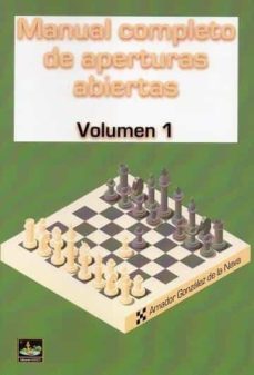 Portada de MANUAL COMPLETO DE APERTURAS ABIERTAS VOL.1