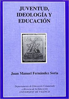 Portada de JUVENTUD,IDEOLOGIA Y EDUCACION: EL COMPROMISO EDUCATIVO DE LAS JU VENTUDES SOCIALISTAS UNIFICADAS