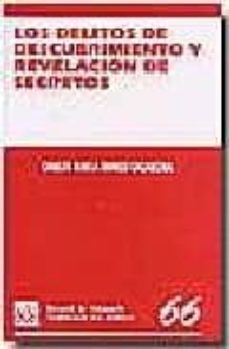 Portada de LOS DELITOS DE DESCUBRIMIENTO Y REVELACION DE SECRETOS (LOS DELIT OS, 66)