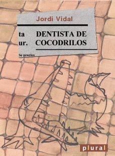 Portada de DENTISTA DE COCODRILOS