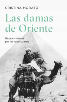 Portada de LAS DAMAS DE ORIENTE: GRANDES VIAJERAS POR LOS PAISES ARABES