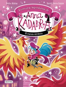 Portada de ANNA KADABRA. AVENTURAS LEGENDARIAS 4. EL RESCATE DEL FENIX