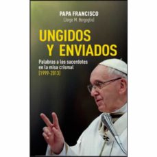 Portada de UNGIDOS Y ENVIADOS: PALABRAS A LOS SACERDOTES EN LA MISA CRISMAL