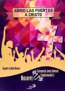 Portada de ABRID LAS PUERTAS A CRISTO. CATEQUESIS PARA JOVENES